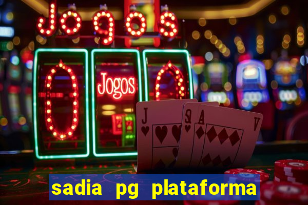 sadia pg plataforma de jogos